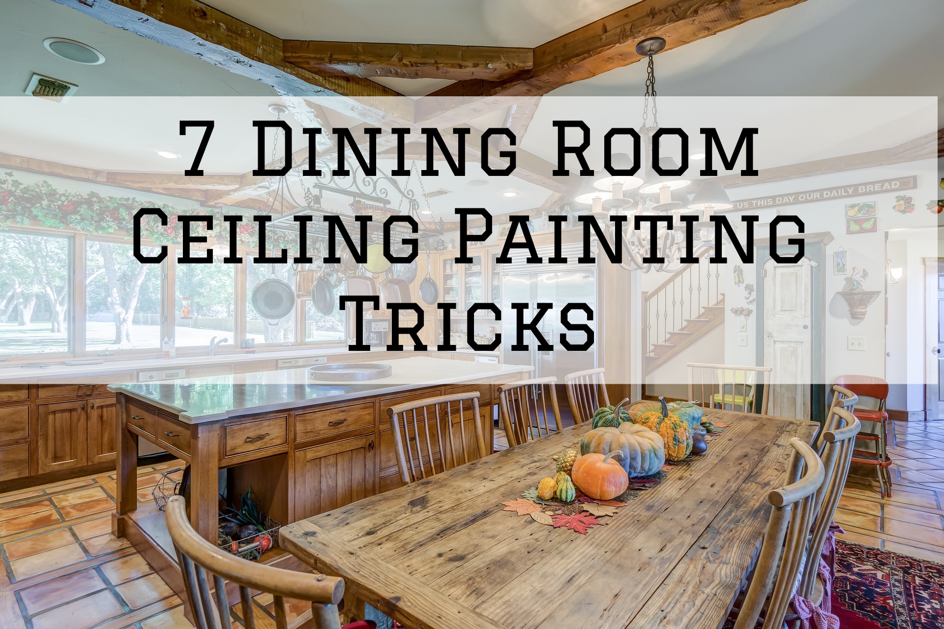 2022-01-02 Selah Painting St Louis MO Dining Room Ceiling Painting Tricks