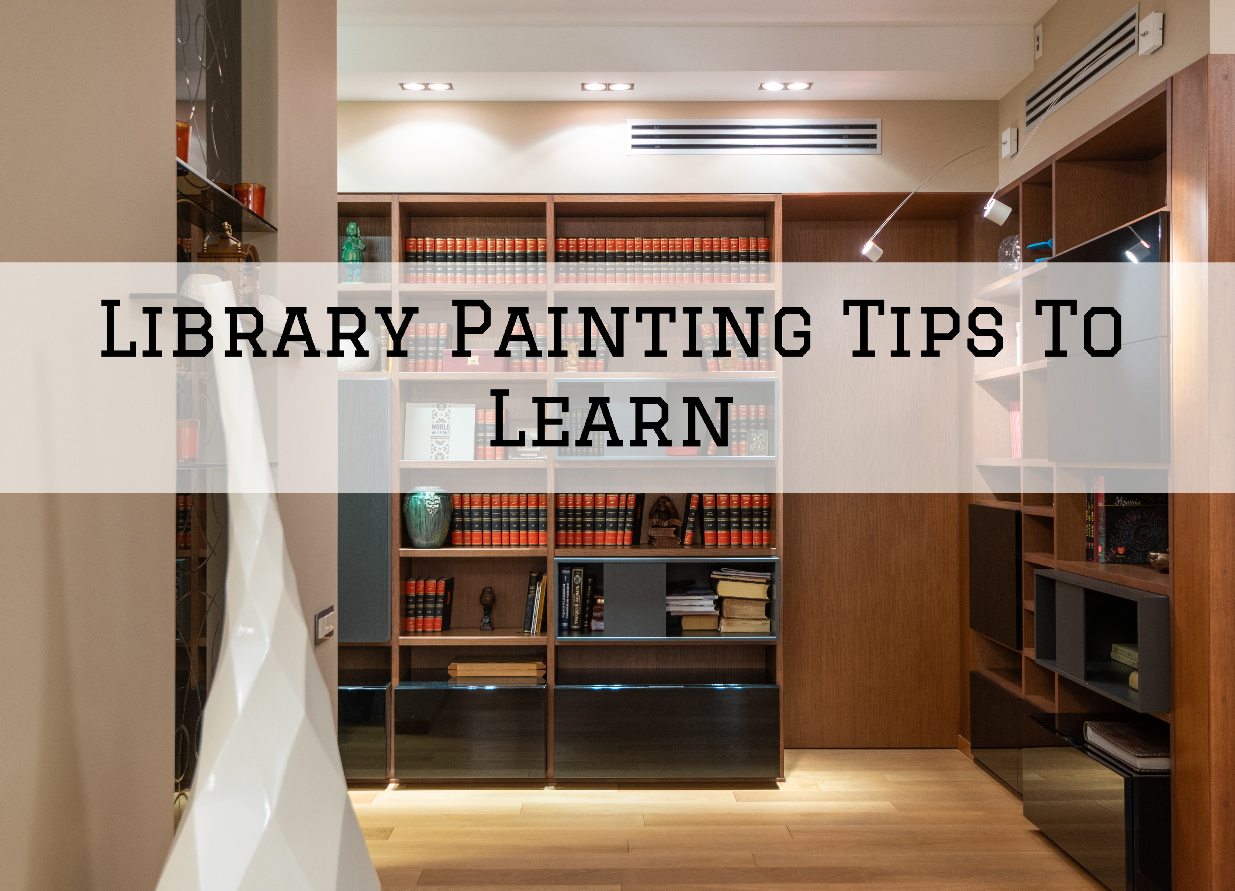 2022-08-23 Selah Painting St Louis MO Library Painting Tips To Learn